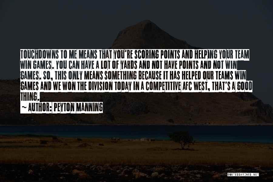 Team And Winning Quotes By Peyton Manning