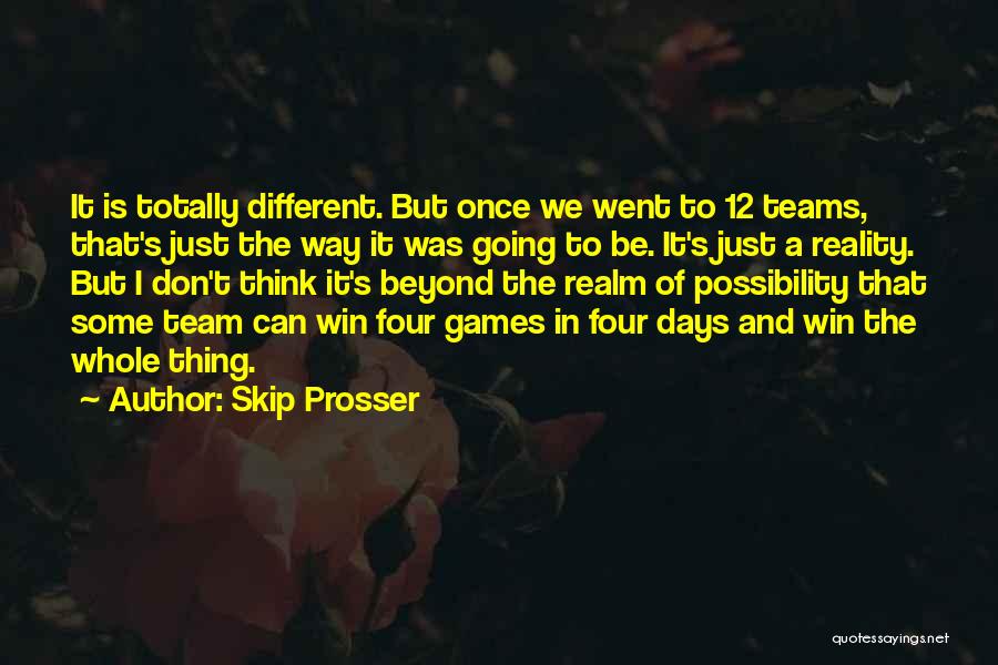 Team And Winning Quotes By Skip Prosser