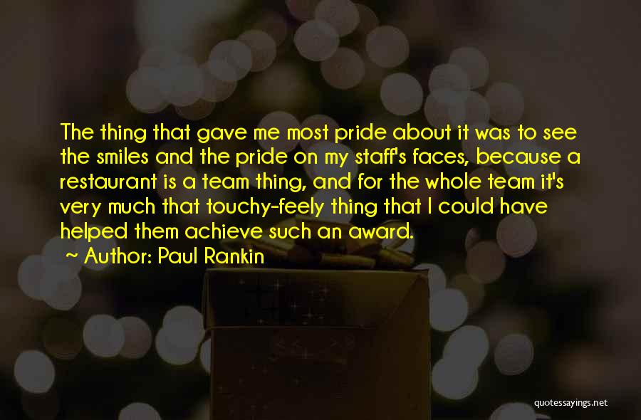 Team Award Quotes By Paul Rankin