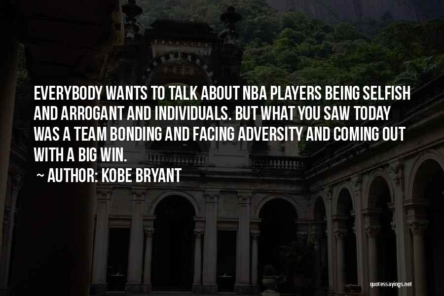 Team Bonding Quotes By Kobe Bryant