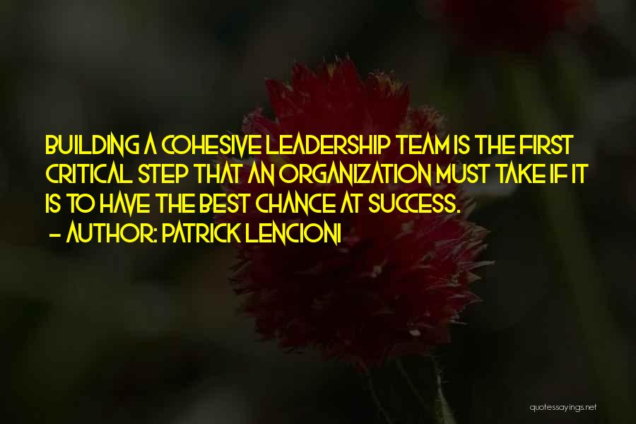 Team Building Leadership Quotes By Patrick Lencioni