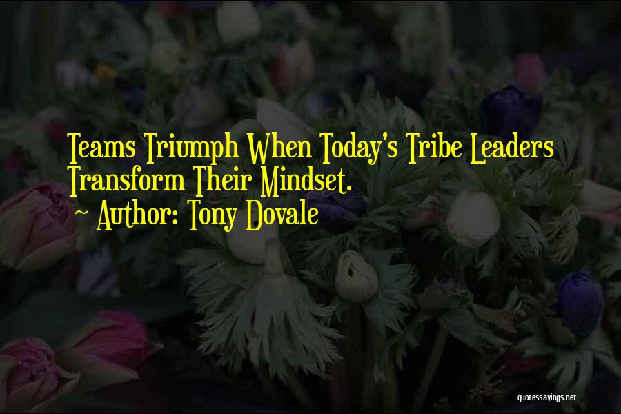 Team Building Leadership Quotes By Tony Dovale