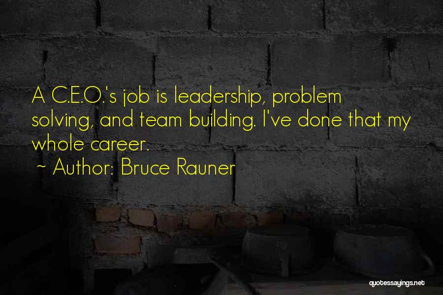 Team Building Quotes By Bruce Rauner
