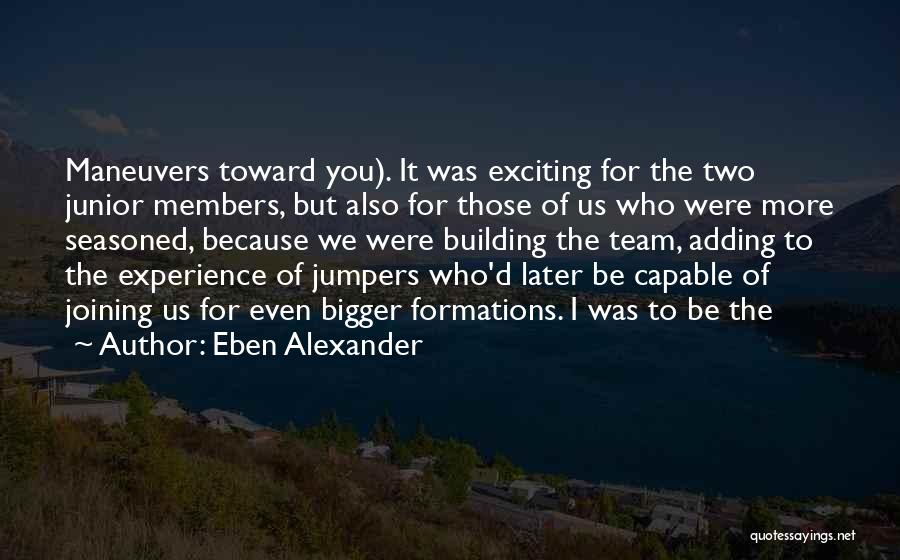 Team Building Quotes By Eben Alexander