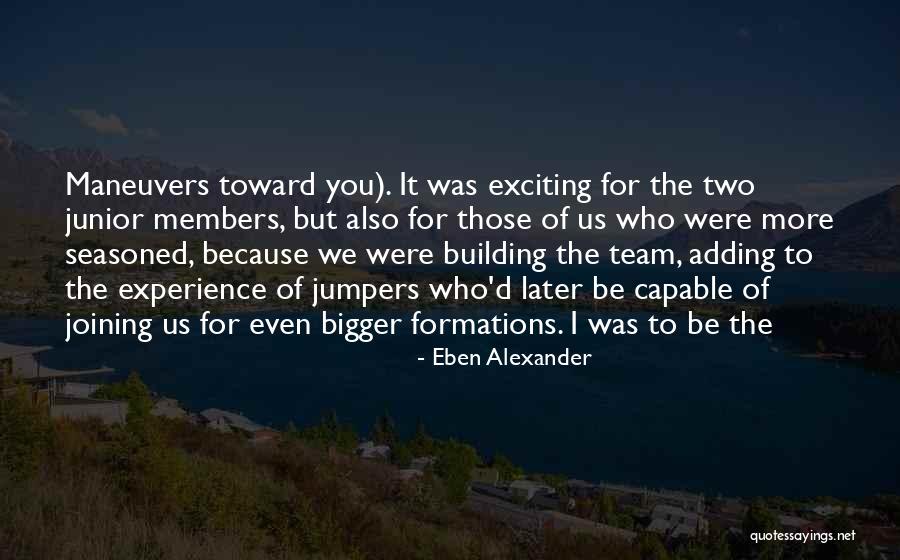 Team Building Quotes By Eben Alexander