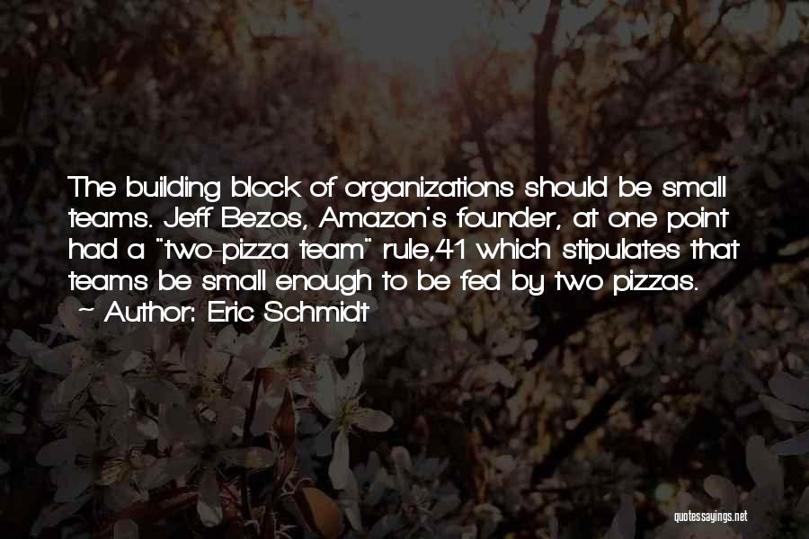 Team Building Quotes By Eric Schmidt