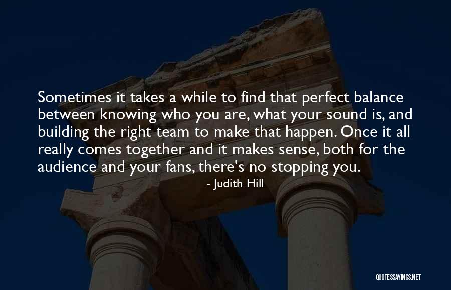 Team Building Quotes By Judith Hill