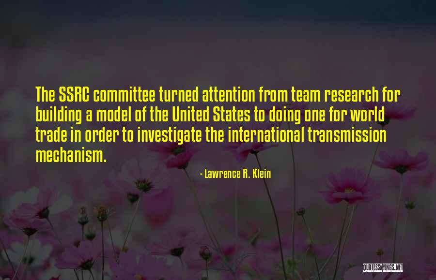 Team Building Quotes By Lawrence R. Klein