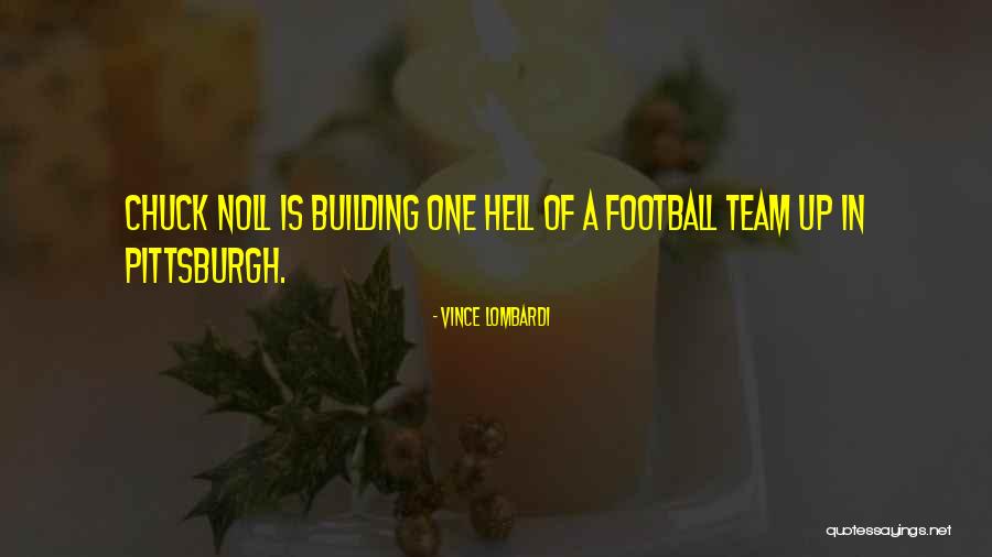 Team Building Quotes By Vince Lombardi