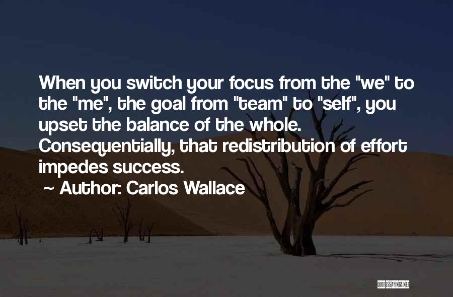 Team Building Success Quotes By Carlos Wallace