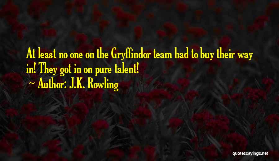 Team Buy In Quotes By J.K. Rowling