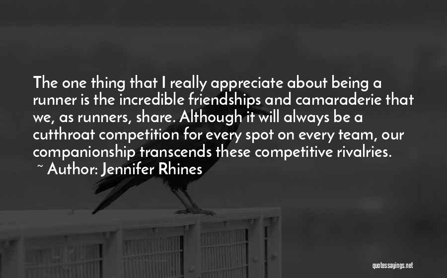 Team Camaraderie Quotes By Jennifer Rhines