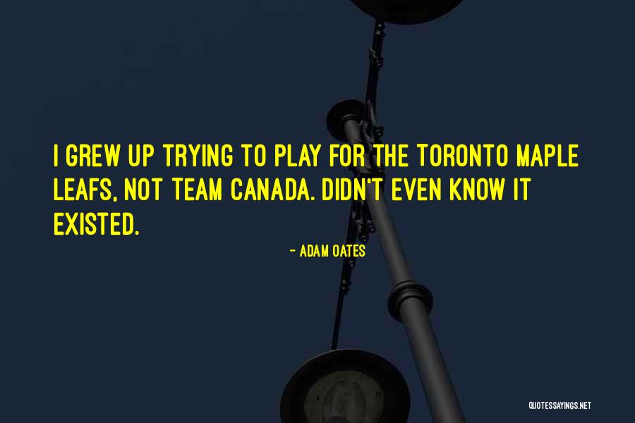 Team Canada Quotes By Adam Oates