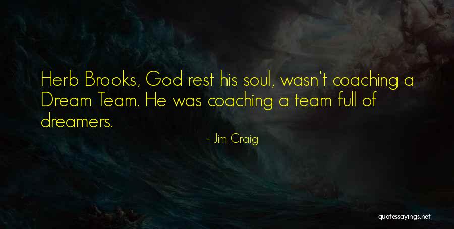 Team Coaching Quotes By Jim Craig Team Coaching Quotes By Jim Craig