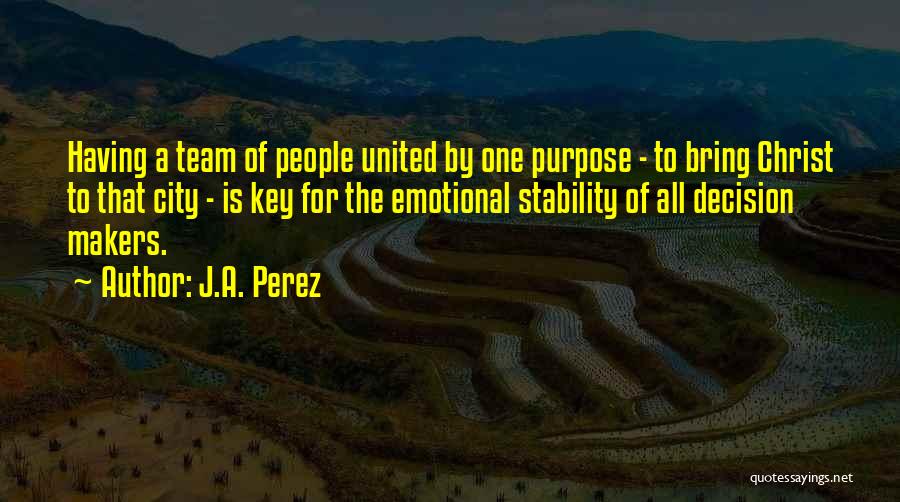 Team Collaboration Quotes By J.A. Perez