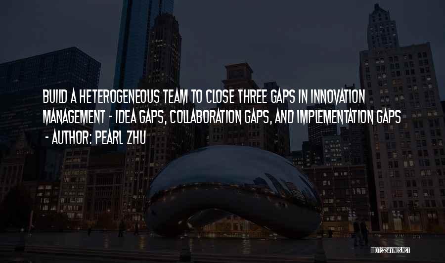 Team Collaboration Quotes By Pearl Zhu