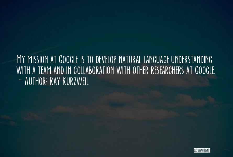 Team Collaboration Quotes By Ray Kurzweil