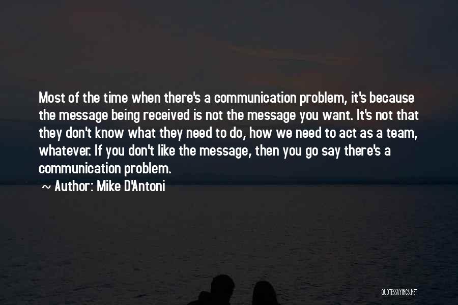 Team Communication Quotes By Mike D'Antoni