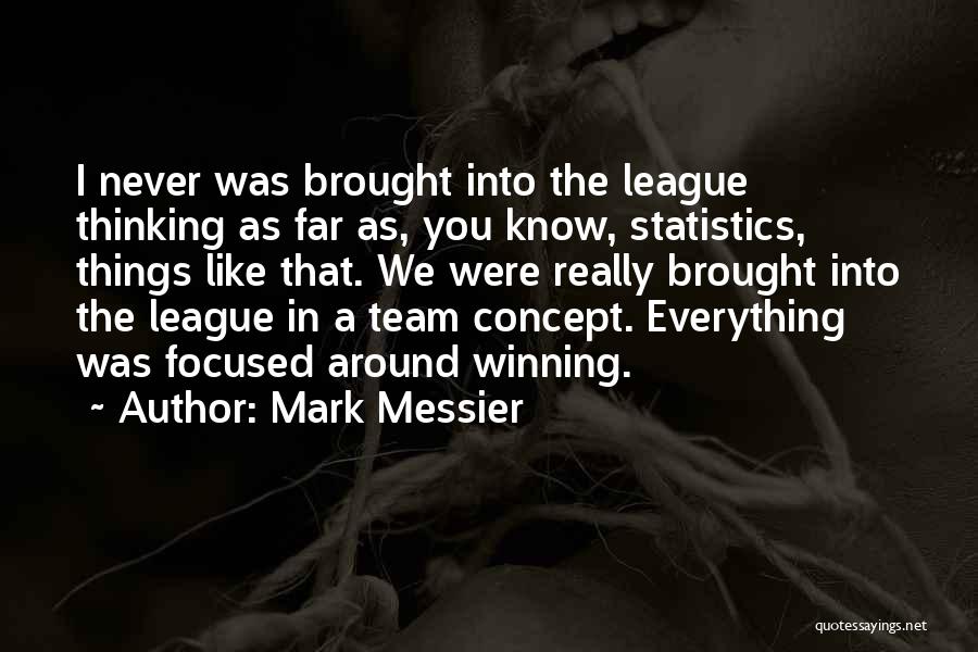 Team Concept Quotes By Mark Messier