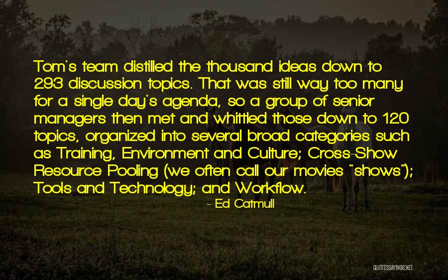 Team Culture Quotes By Ed Catmull Team Culture Quotes By Ed Catmull