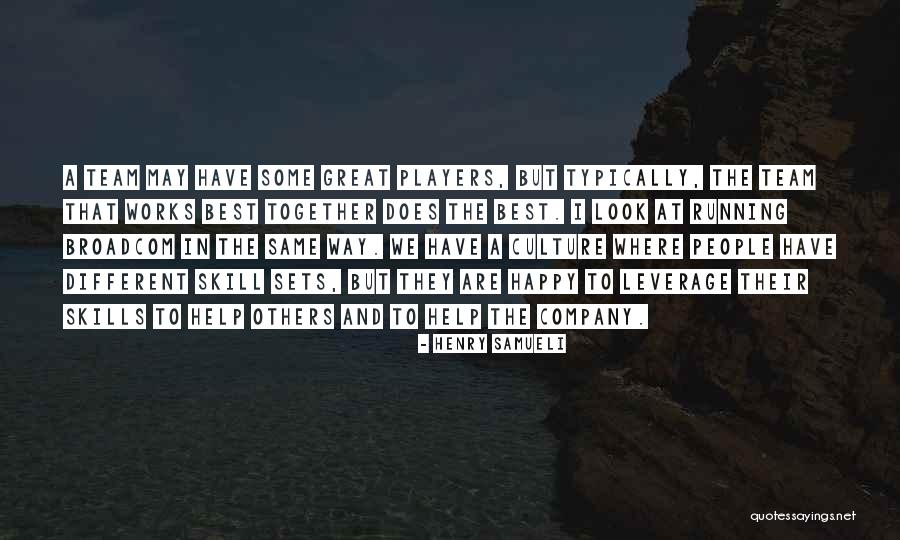 Team Culture Quotes By Henry Samueli Team Culture Quotes By Henry Samueli