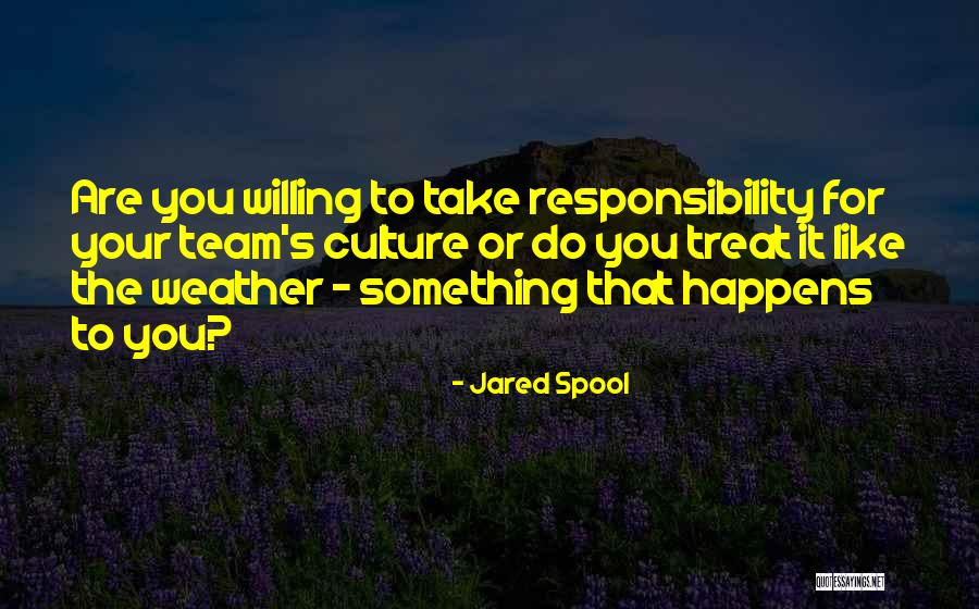 Team Culture Quotes By Jared Spool Team Culture Quotes By Jared Spool