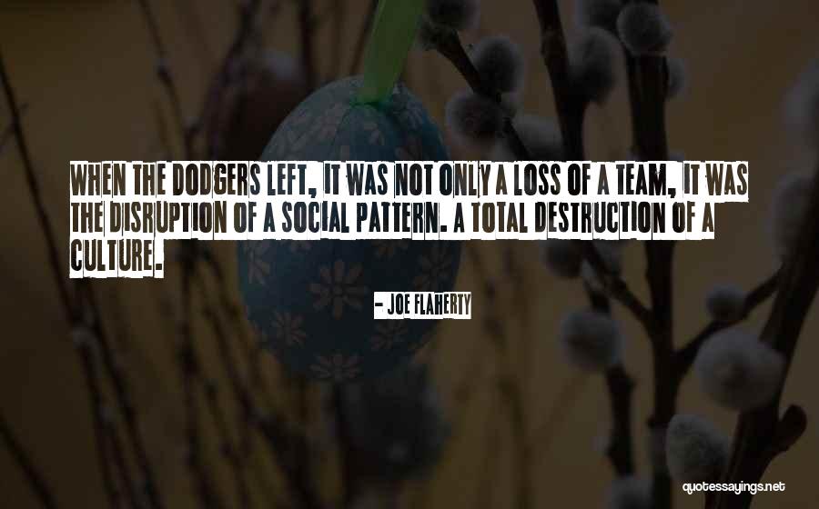 Team Culture Quotes By Joe Flaherty Team Culture Quotes By Joe Flaherty