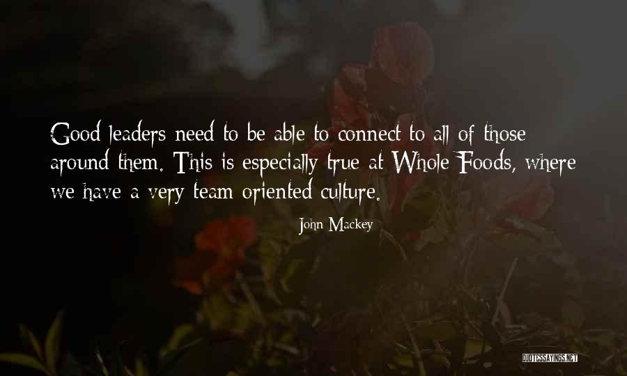 Team Culture Quotes By John Mackey Team Culture Quotes By John Mackey