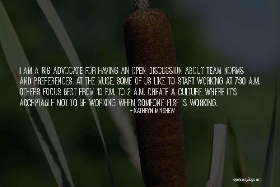 Team Culture Quotes By Kathryn Minshew Team Culture Quotes By Kathryn Minshew