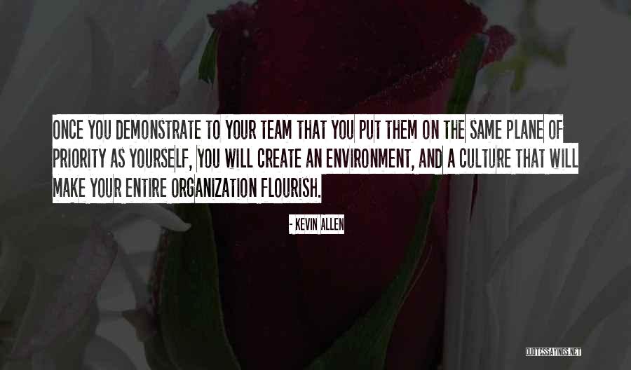 Team Culture Quotes By Kevin Allen Team Culture Quotes By Kevin Allen