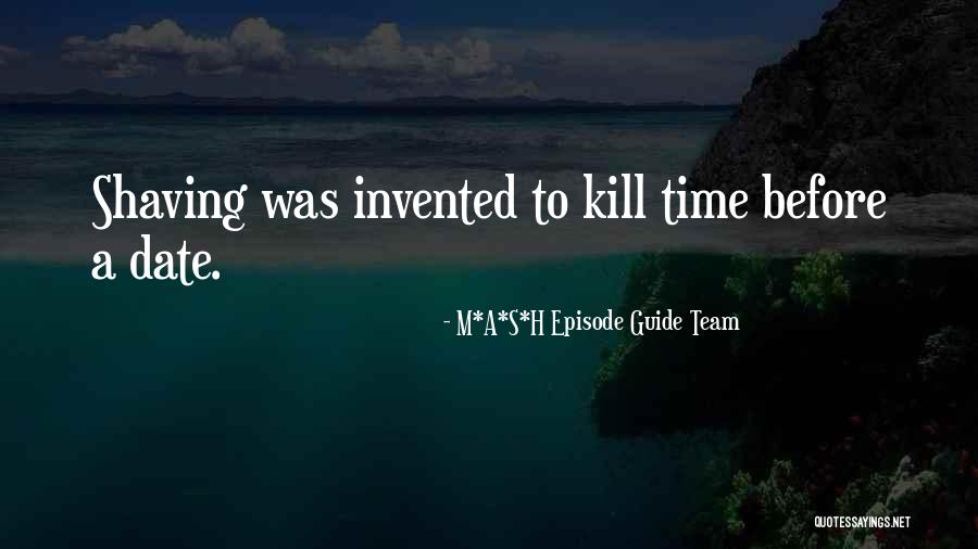 Team Culture Quotes By M*A*S*H Episode Guide Team Team Culture Quotes By M*A*S*H Episode Guide Team
