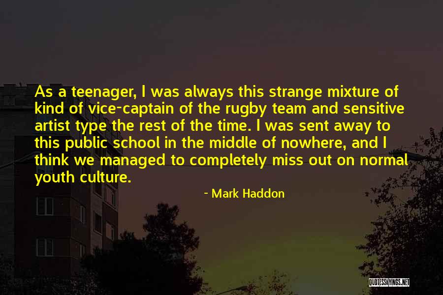 Team Culture Quotes By Mark Haddon Team Culture Quotes By Mark Haddon