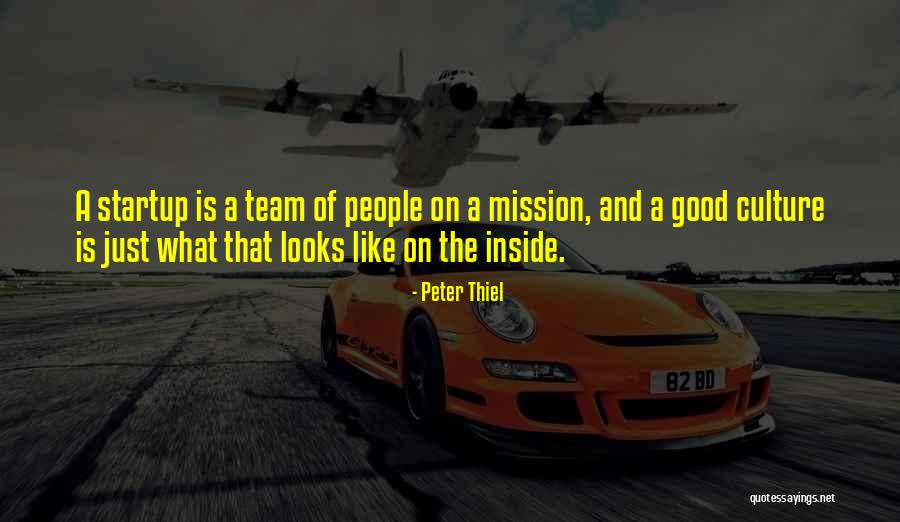 Team Culture Quotes By Peter Thiel Team Culture Quotes By Peter Thiel