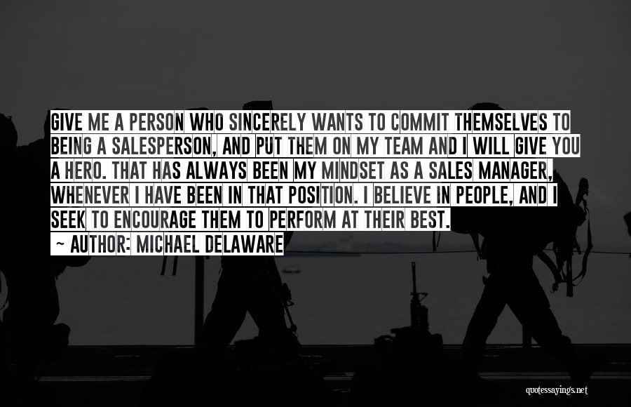 Team Effectiveness Quotes By Michael Delaware