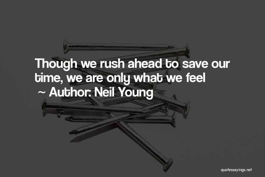 Team Effort Appreciation Quotes By Neil Young