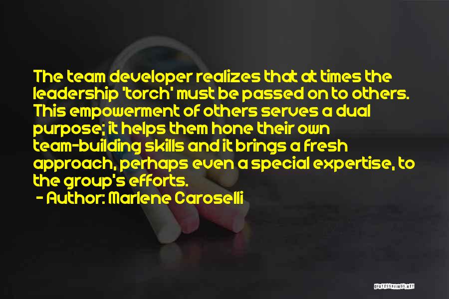 Team Efforts Quotes By Marlene Caroselli
