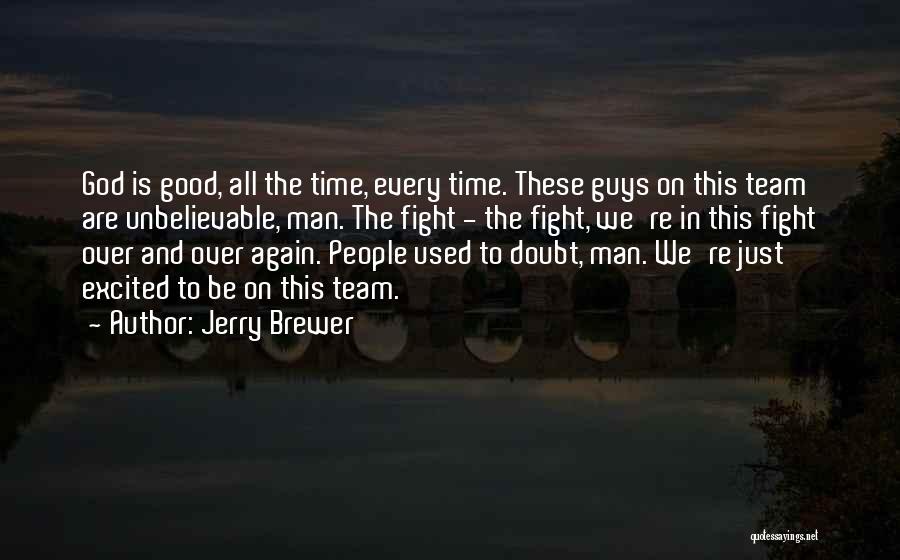 Team Fight Quotes By Jerry Brewer