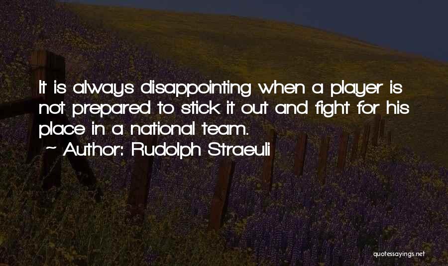 Team Fight Quotes By Rudolph Straeuli