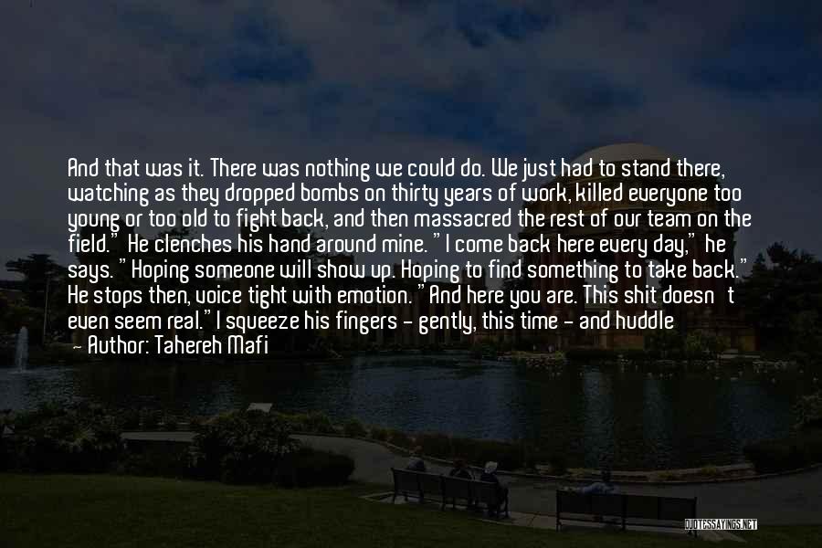 Team Fight Quotes By Tahereh Mafi