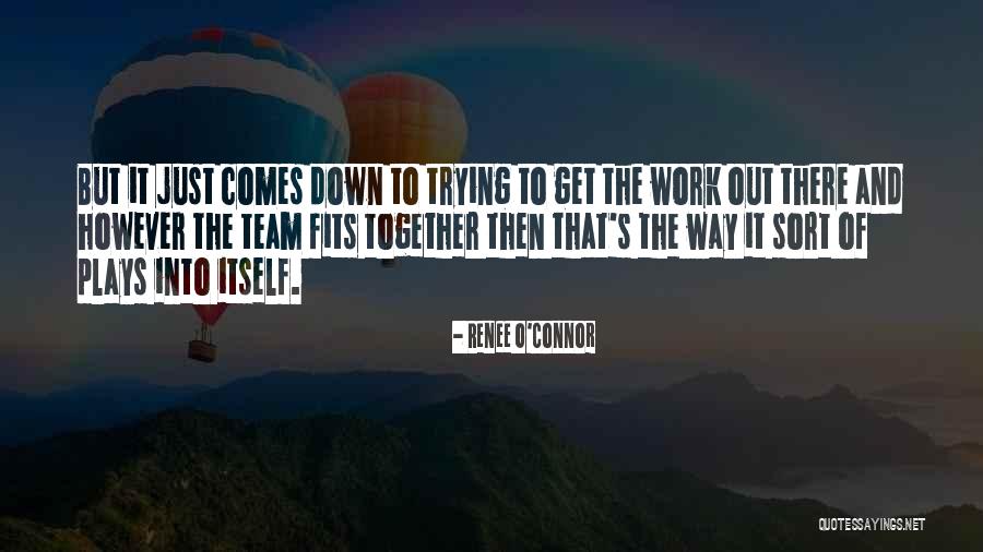 Team Get Together Quotes By Renee O'Connor Team Get Together Quotes By Renee O'Connor