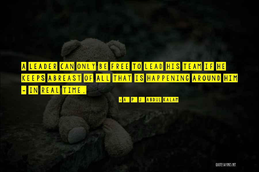 Team Lead Quotes By A. P. J. Abdul Kalam Team Lead Quotes By A. P. J. Abdul Kalam
