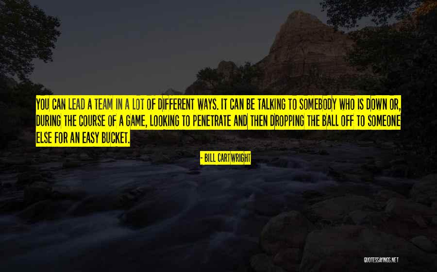 Team Lead Quotes By Bill Cartwright Team Lead Quotes By Bill Cartwright