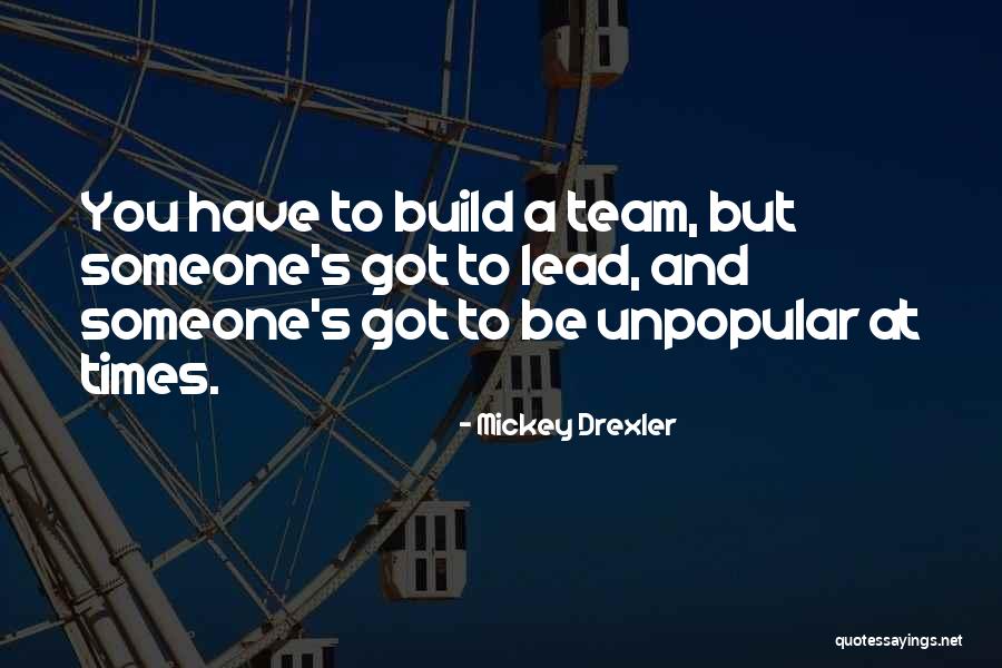 Team Lead Quotes By Mickey Drexler Team Lead Quotes By Mickey Drexler