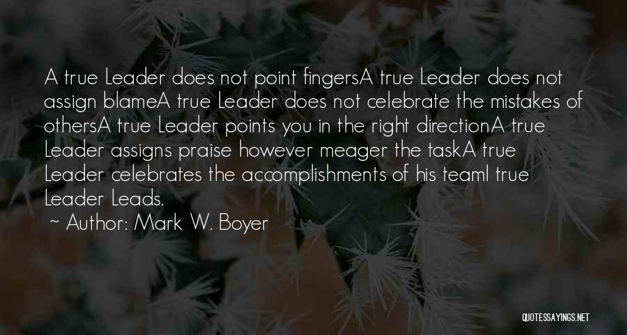 Team Leads Quotes By Mark W. Boyer
