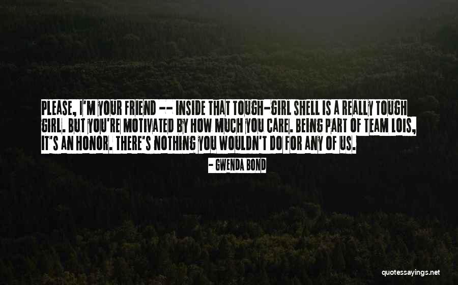 Team Lois Quotes By Gwenda Bond Team Lois Quotes By Gwenda Bond