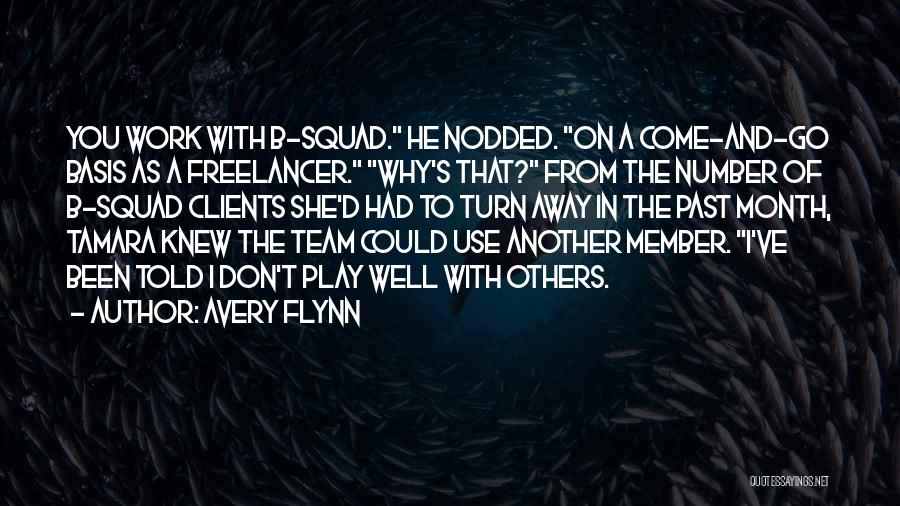 Team Member Quotes By Avery Flynn