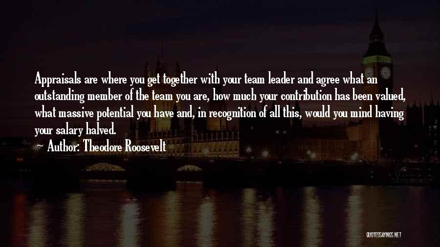 Team Member Recognition Quotes By Theodore Roosevelt