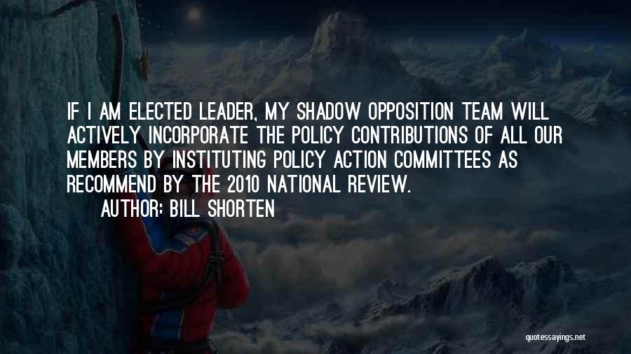 Team Members Quotes By Bill Shorten