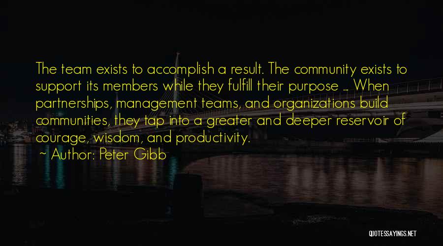 Team Members Quotes By Peter Gibb Team Members Quotes By Peter Gibb