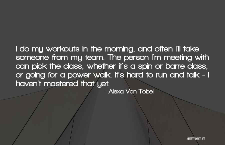 Team Morning Quotes By Alexa Von Tobel Team Morning Quotes By Alexa Von Tobel